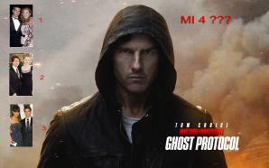 Tom Cruise and  Mission Impossible 4